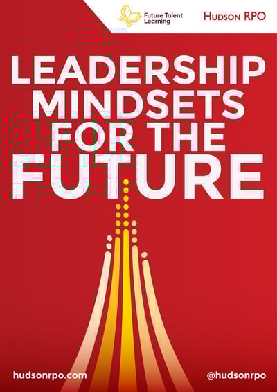 FTL-whitepaper-Leadership-Mindsets-for-the-Future-_-A-Future-Talent-Learning-Whitepaper-for-Hudson-RPO